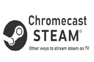 Lee más sobre el artículo Cómo Transmitir juegos de Steam a una TV con Chromecast