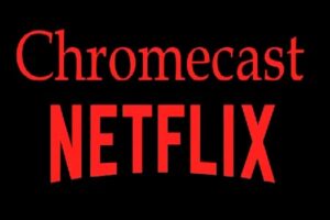 Lee mÃ¡s sobre el artÃ­culo CÃ³mo Instalar y Ver Netflix en Chromecast y Chromecast con Google TV